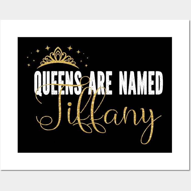 Queens Are Named Tiffany Personalized First Name Girl print Wall Art by Grabitees